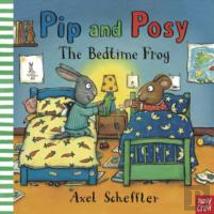 Pip And Posy: The Bedtime Frog