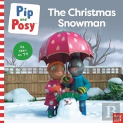 Pip And Posy: The Christmas Snowman (A Tv Tie-In Picture Book)