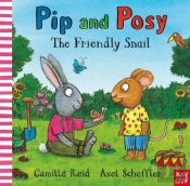 Pip And Posy: The Friendly Snail