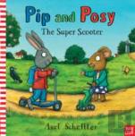 Pip And Posy: The Super Scooter