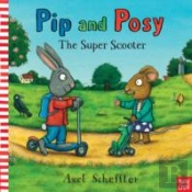 Pip And Posy: The Super Scooter