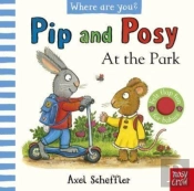 Pip And Posy, Where Are You? At The Park (A Felt Flaps Book)