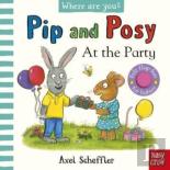 Pip And Posy, Where Are You? At The Party (A Felt Flaps Book)