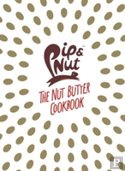 Bertrand.pt - Pip & Nut: The Nut Butter Cookbook