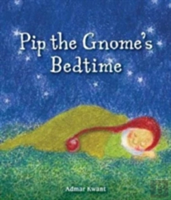 Bertrand.pt - Pip The Gnome'S Bedtime