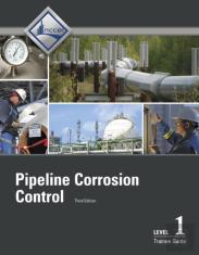 Pipeline Corrosion Control Trainee Guide, Level 1