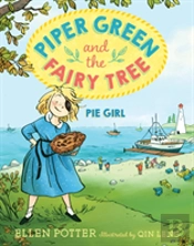 Piper Green And The Fairy Tree: Pie Girl
