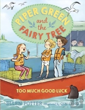 Piper Green And The Fairy Tree: Too Much Good Luck