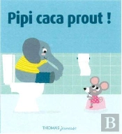 Pipi Caca Prout !