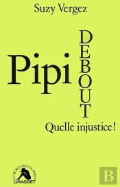 Pipi Debout, Quelle Injustice !