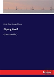 Piping Hot!