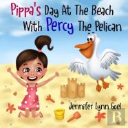 Pippa'S Day At The Beach With Percy The Pelican