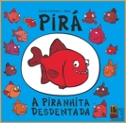 Bertrand.pt - Pirá, a Piranhita Desdentada