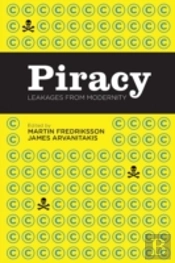 Piracy: Leakages From Modernity