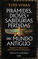 Piramides Dioses Y Sabidurias Perdidas Del Mundo Antiguo