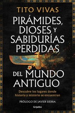 Bertrand.pt - Pirámides, Dioses Y Sabidurías Perdidas Del Mundo Antiguo