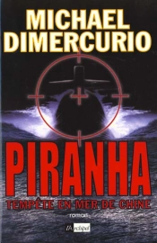 Piranha ; Tempete En Mer De Chine