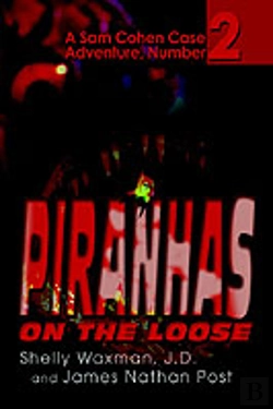 Bertrand.pt - Piranhas On The Loose:A Sam Cohen Case Adventure, Number 2