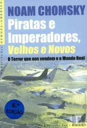 Piratas e Imperadores, Velhos e Novos