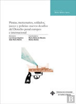 Bertrand.pt - Piratas, Mercenarios, Soldados, Jueces Y Policías: Nuevos Desafíos Del Derecho