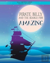 Pirate Billy And The Search For Amazing