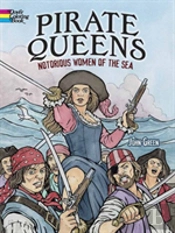 Pirate Queens: Notorious Women Of The Sea
