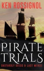 Pirate Trials: From Privateers To Murder