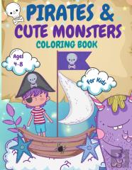 Pirates And Monsters Coloring Book For Kids Ages 4-8