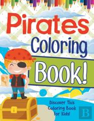 Pirates Coloring Book! Discover This Coloring Book For Kids!
