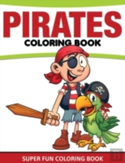 Bertrand.pt - Pirates Coloring Book: Super Fun Coloring Book