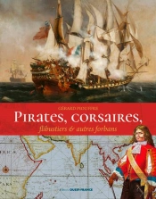 Pirates, Corsaires, Flibustiers Du Xiiie Siecle A