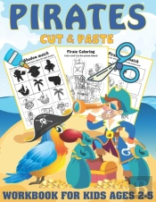 Pirates Cut And Paste Workbook For Kids Ages 2-5