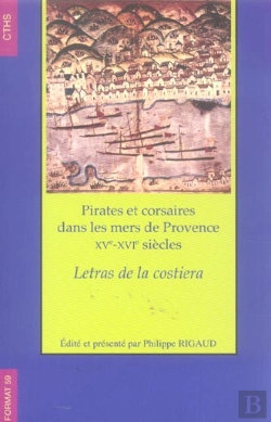 Bertrand.pt - Pirates Et Corsaires Dans Les Mers De Provence, Xv - Xvi Siecle ; Letras De La Costiera