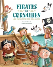 Pirates Et Corsaires : Les Aventuriers Des Mers