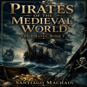Pirates Of The Medieval World