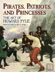 Pirates, Patriots And Princesses