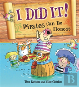 Pirates To The Rescue: I Did It!: Pirates Can Be Honest