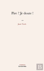 Pire ? Je Doute !
