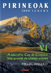 Pirineoak Vi - 1000 Igoera. Andorratik Cap De Creusera