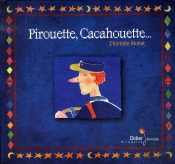 Pirouette, Cacahouette