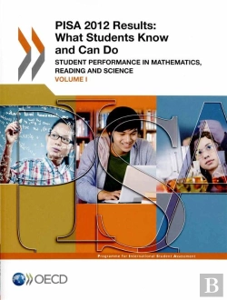 Bertrand.pt - Pisa 2012 Results : What Students Know And Can Do T.1 ; Student Performance In Mathematics, Reading And Science