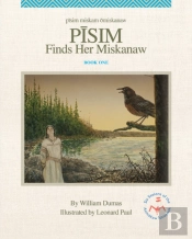 Pisim Finds Her Miskanaw
