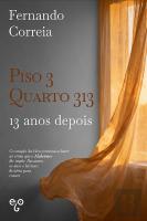 Piso 3, Quarto 313 - 13 Anos Depois