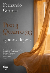 Piso 3, Quarto 313 - 13 Anos Depois