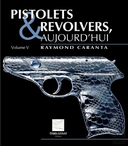 Bertrand.pt - Pisolets Et Revolvers Aujourd'Hui T.5