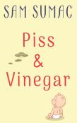 Piss & Vinegar