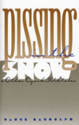 Pissing In The Snow And Other Ozark Folktales