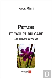 Pistache Et Yaourt Bulgare - Les Parfums De Ma Vie