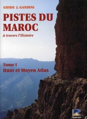 Pistes Du Maroc A Travers L'Histoire T.1 ; Haut Et Moyen Atlas