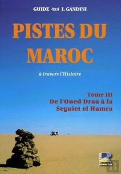 Bertrand.pt - Pistes Du Maroc À Travers L'Histoire T.3 ; De L'Oued Draa À La Seguiet El Hamra